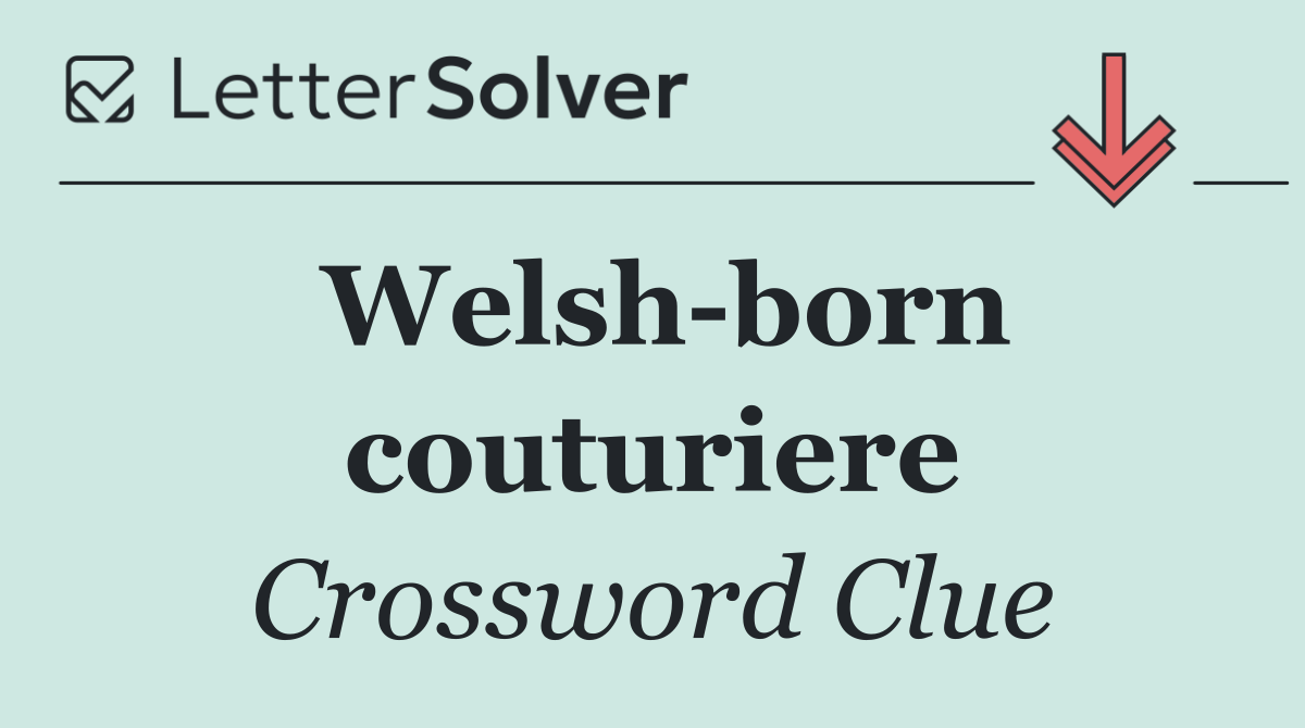 Welsh born couturiere
