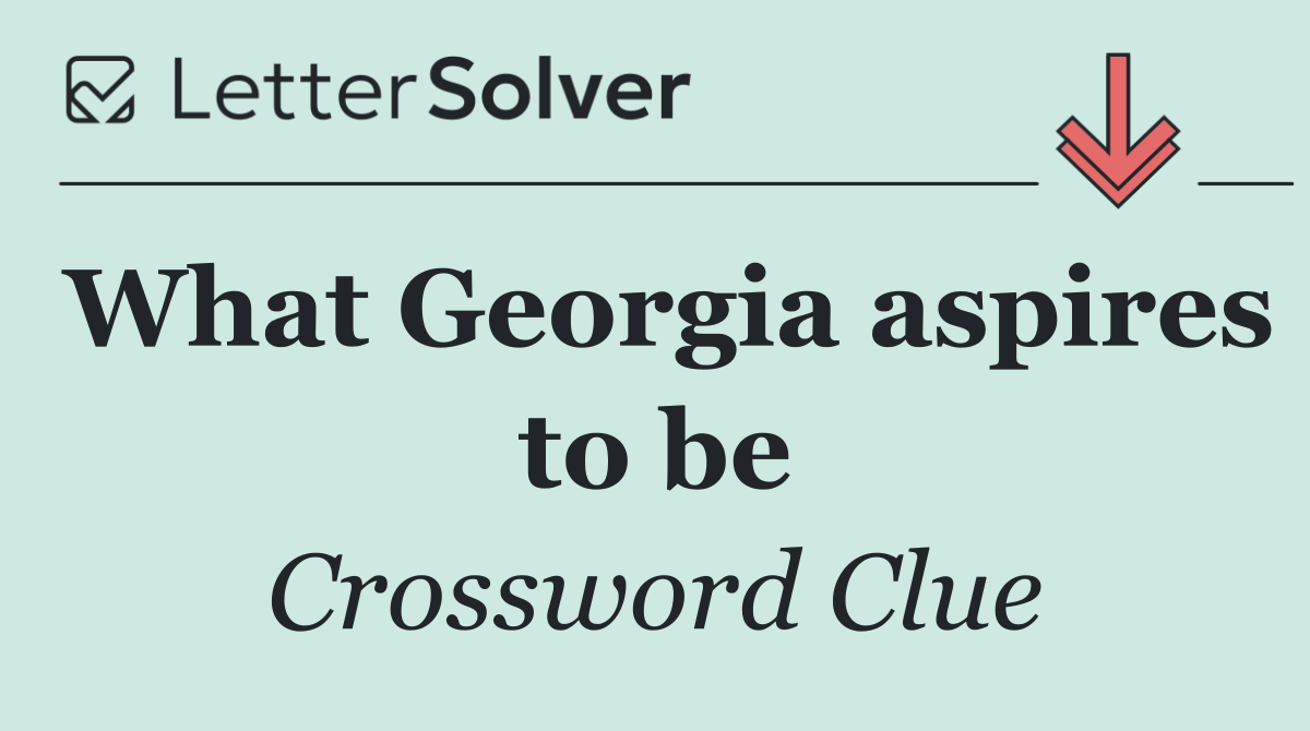 What Georgia aspires to be