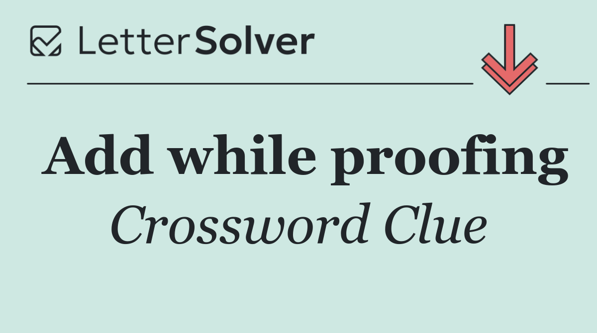 Add while proofing