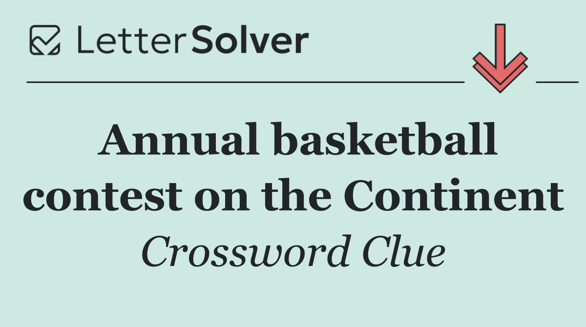 Annual basketball contest on the Continent