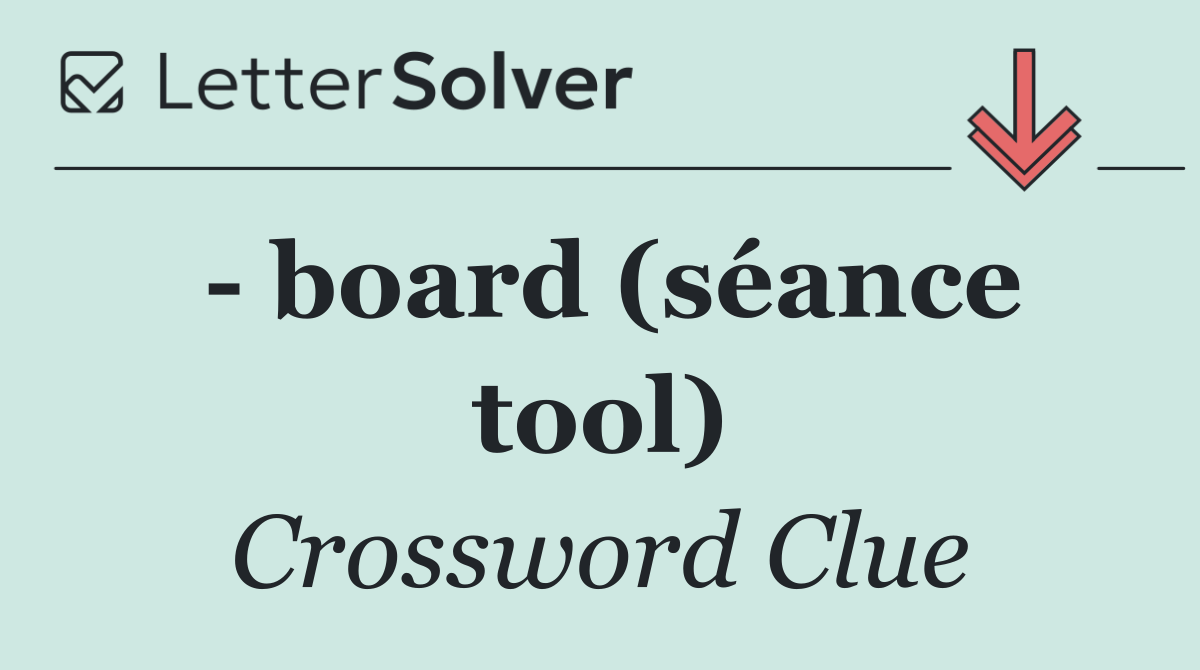   board (séance tool)