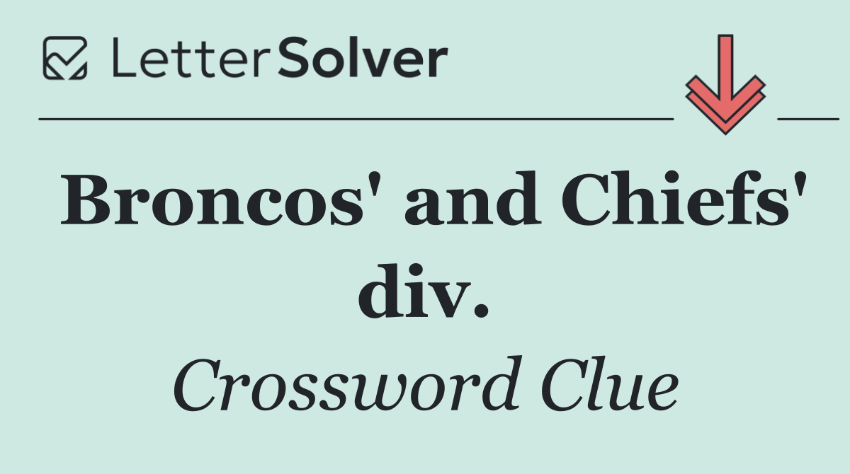 Broncos' and Chiefs' div.