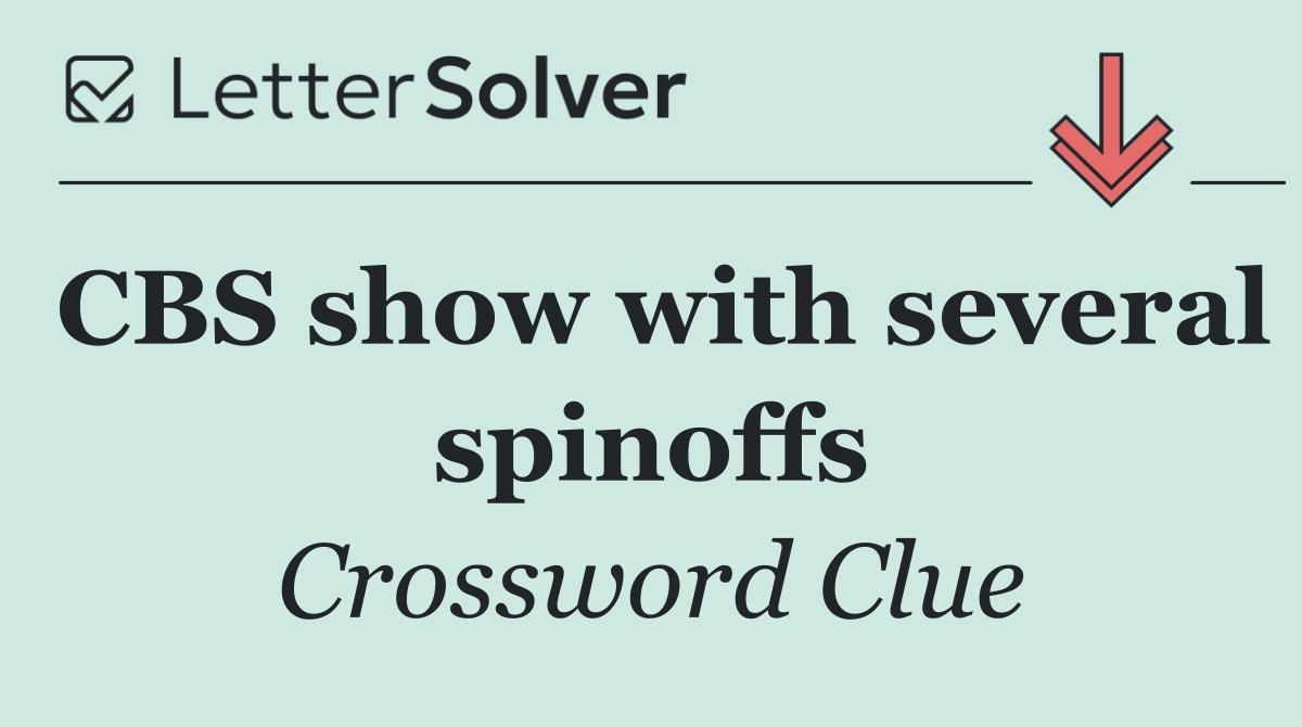 CBS show with several spinoffs