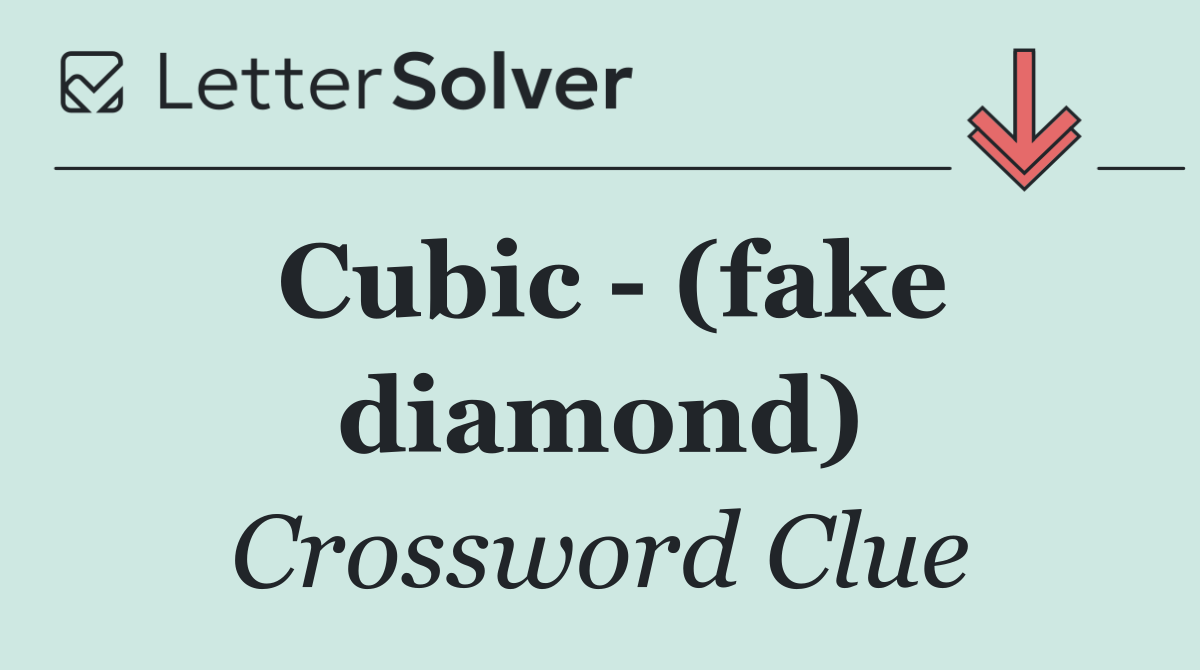 Cubic   (fake diamond)