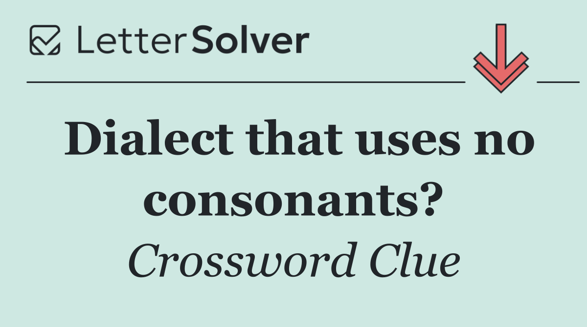 Dialect that uses no consonants?