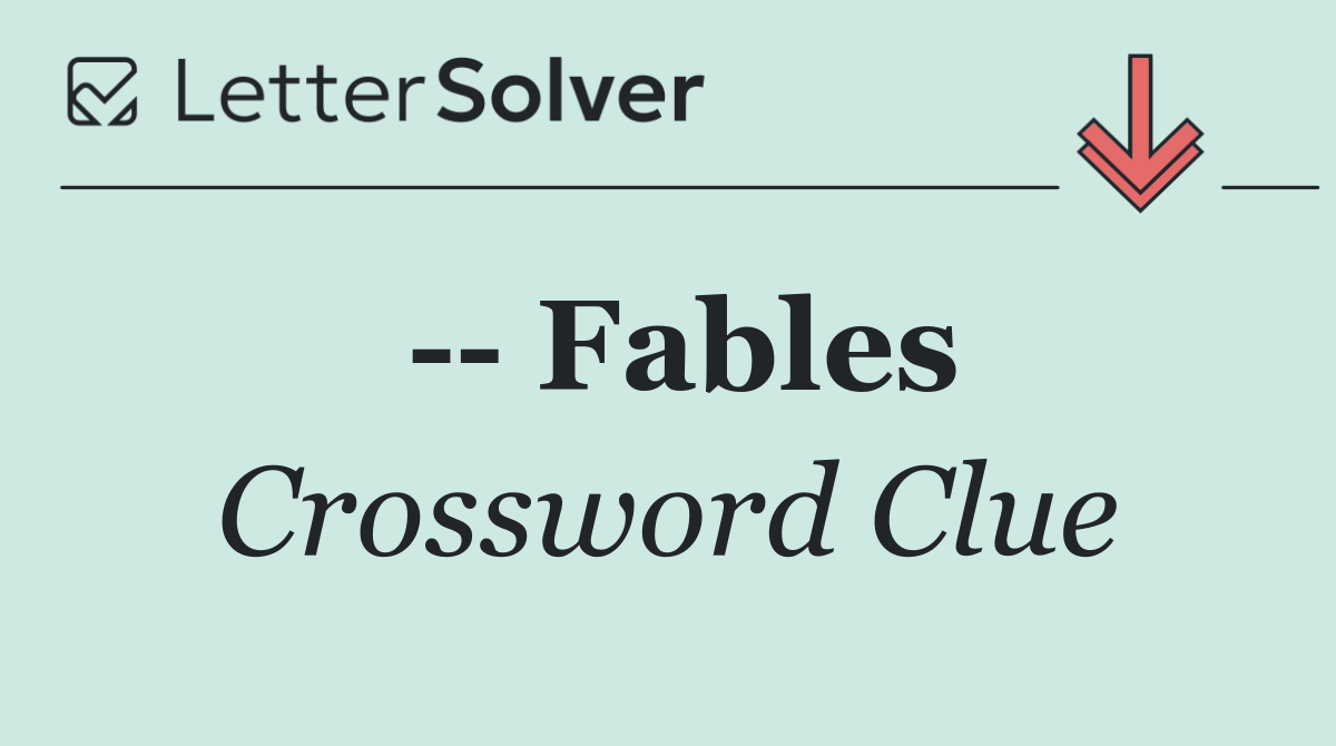   Fables