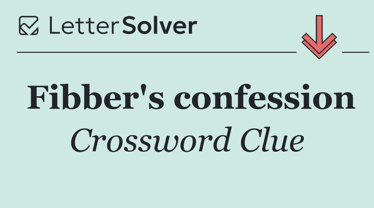 Fibber's confession