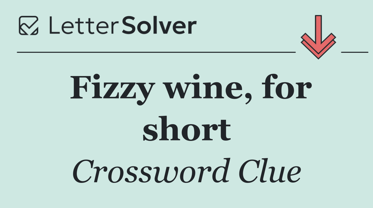 Fizzy wine, for short