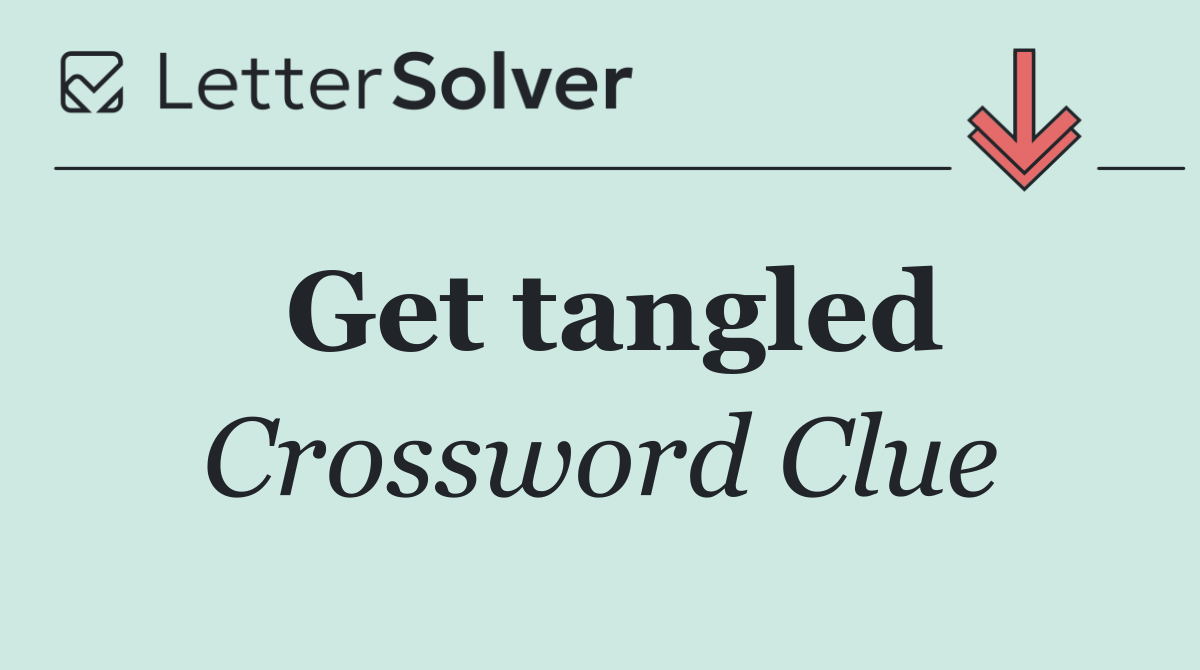 Get tangled