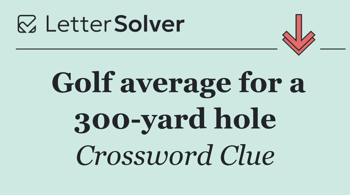 Golf average for a 300 yard hole