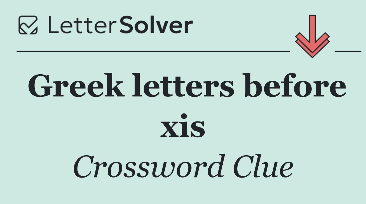 Greek letters before xis