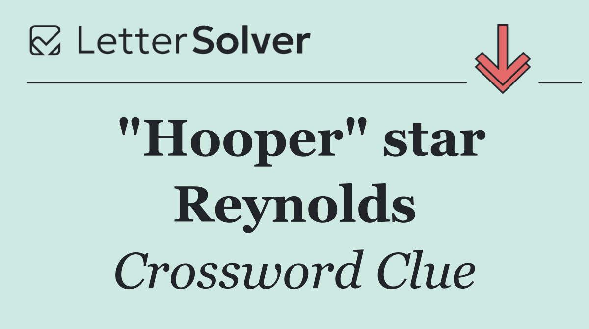 "Hooper" star Reynolds