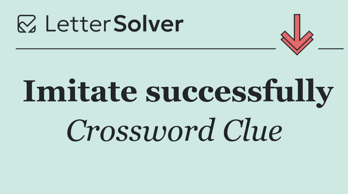 Imitate successfully