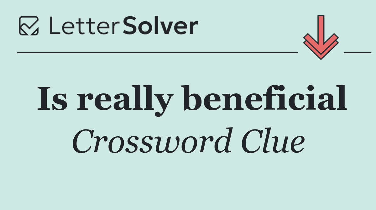 Is really beneficial