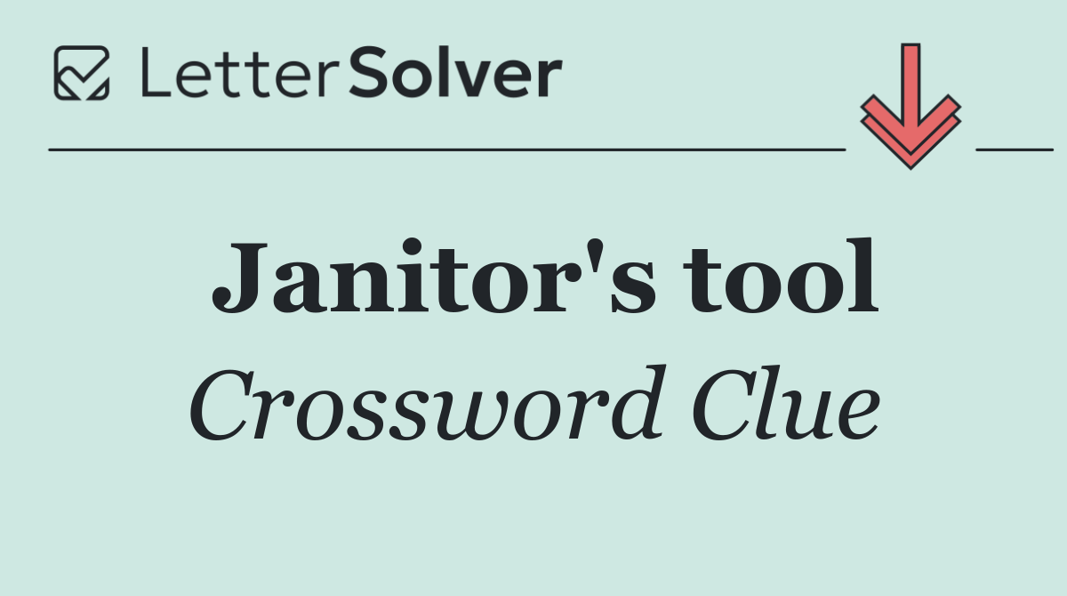 Janitor's tool
