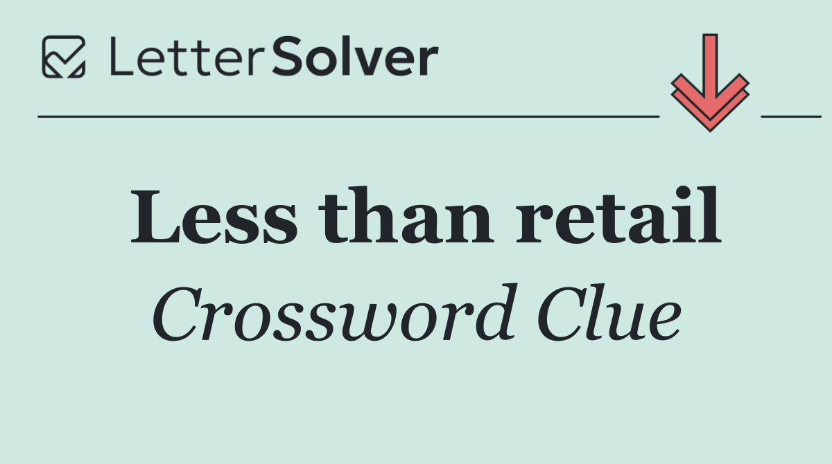 Less than retail