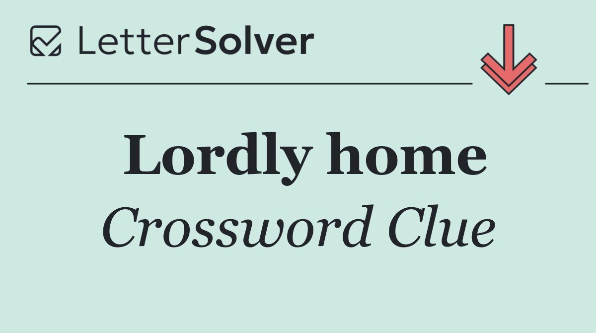 Lordly home