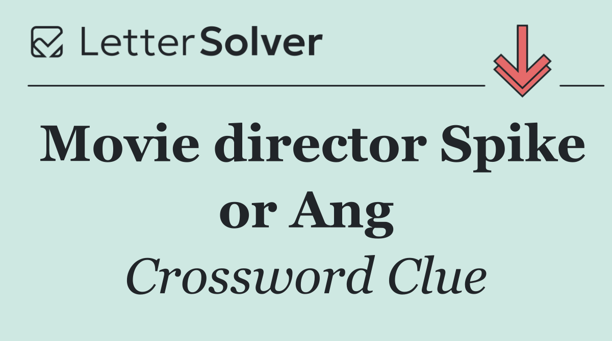 Movie director Spike or Ang