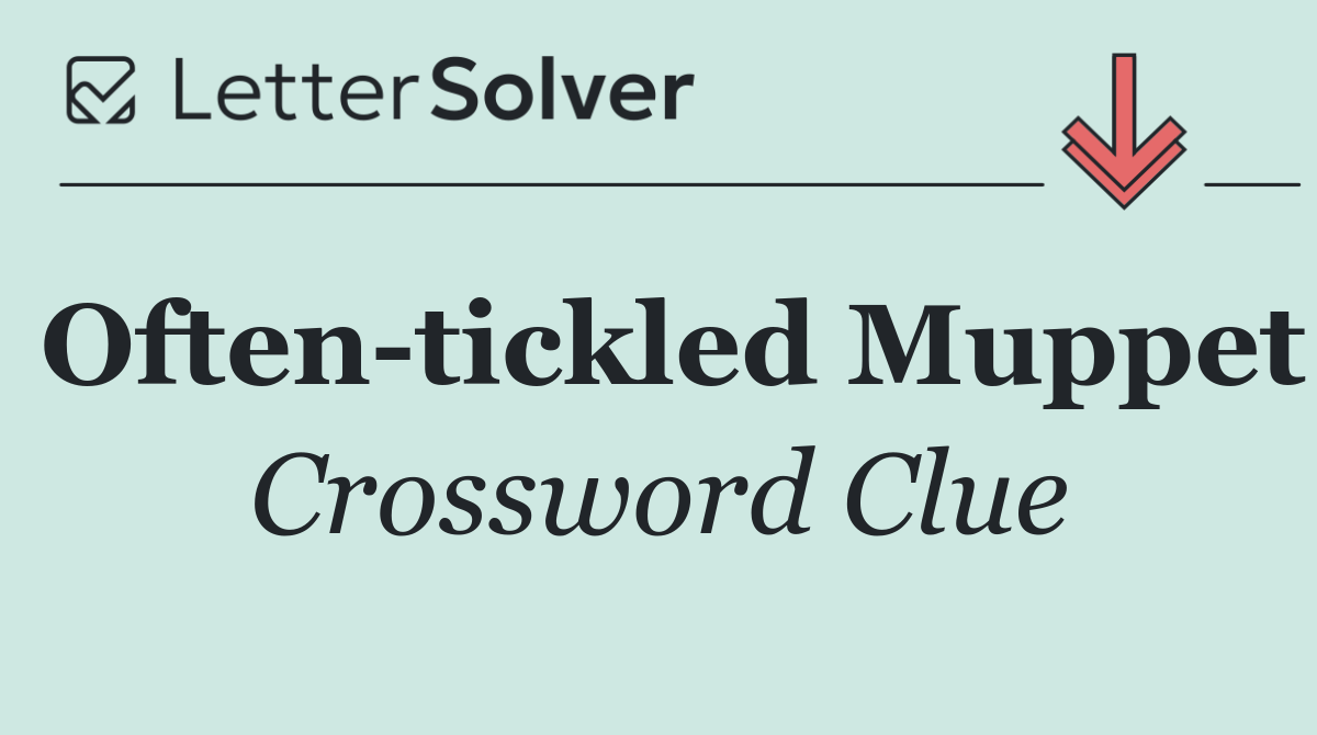 Often tickled Muppet