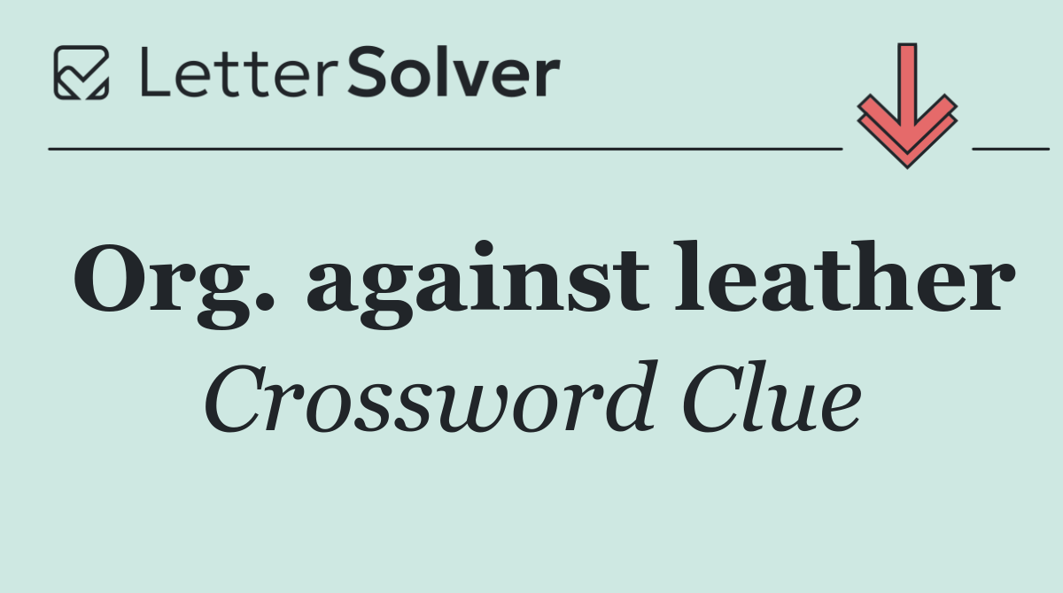 Org. against leather