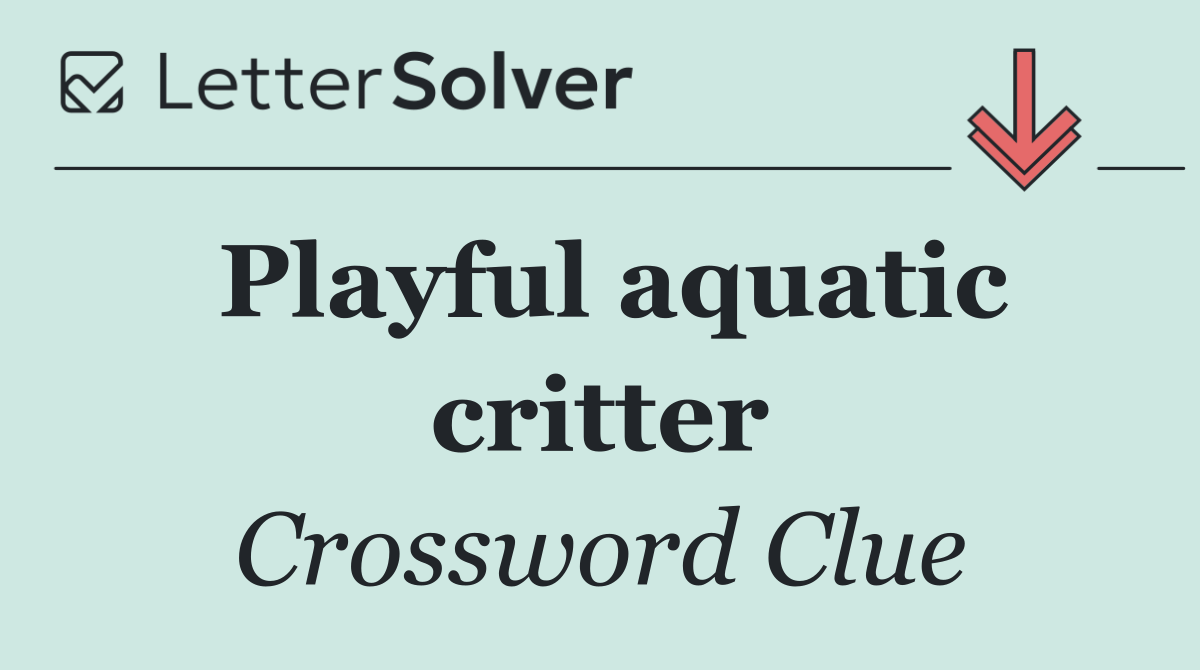 Playful aquatic critter
