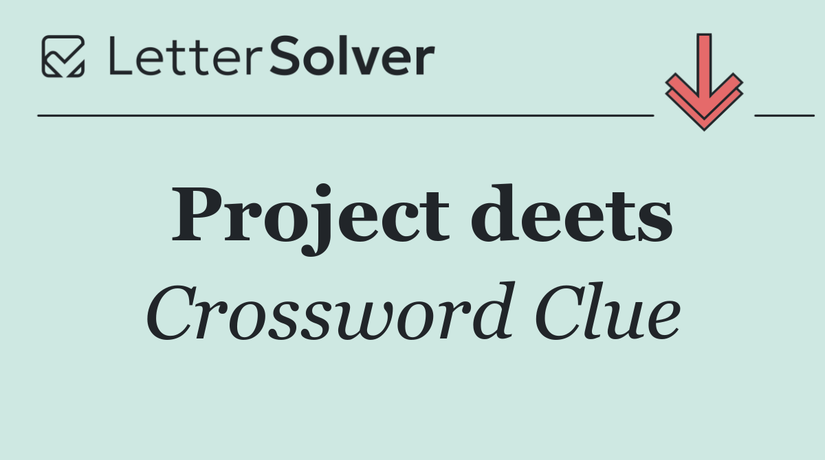 Project deets