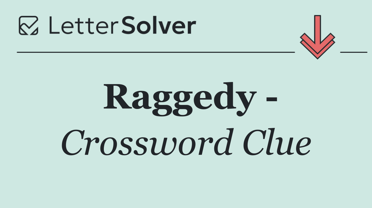 Raggedy  
