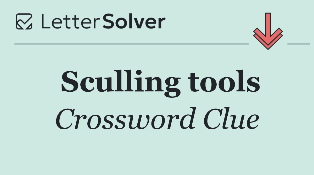 Sculling tools