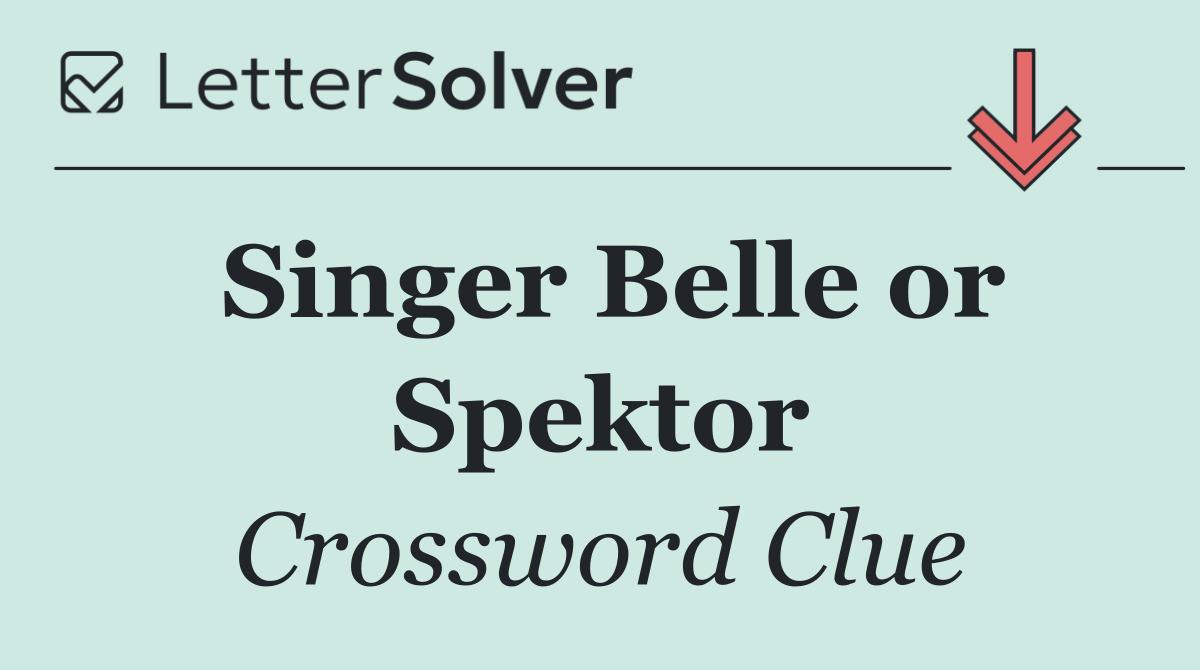 Singer Belle or Spektor