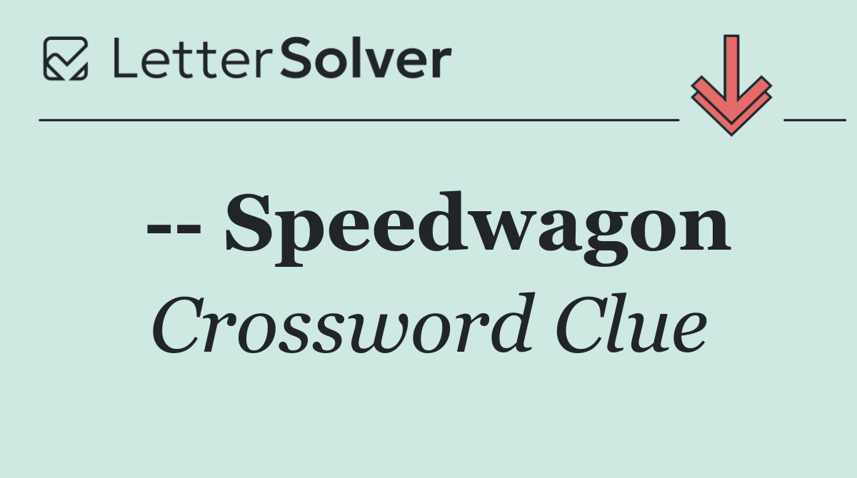    Speedwagon