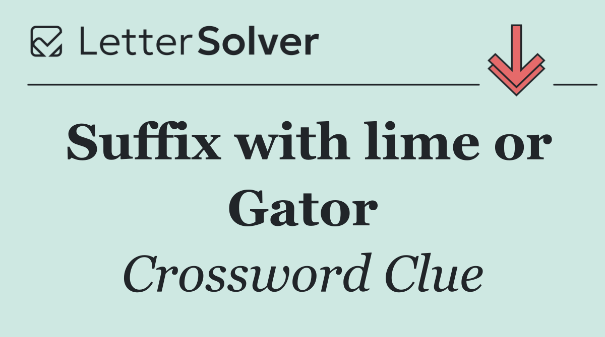 Suffix with lime or Gator