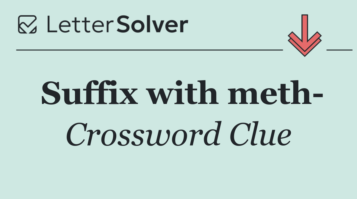 Suffix with meth 