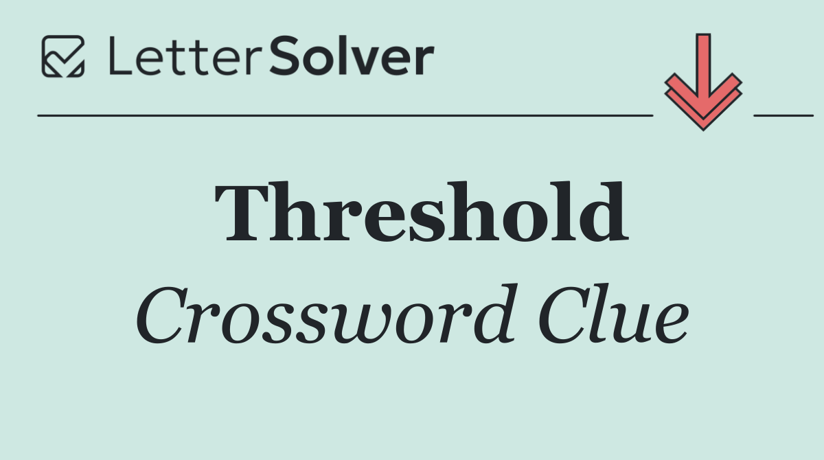 Threshold