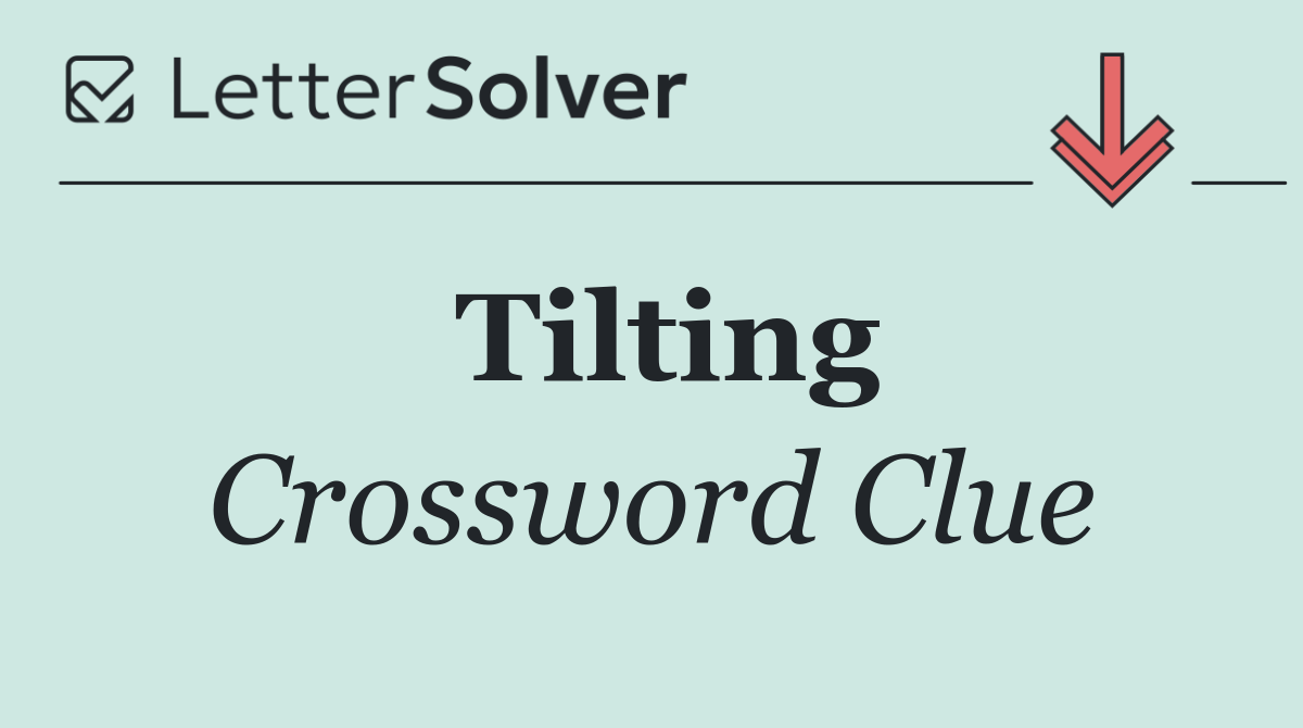 Tilting