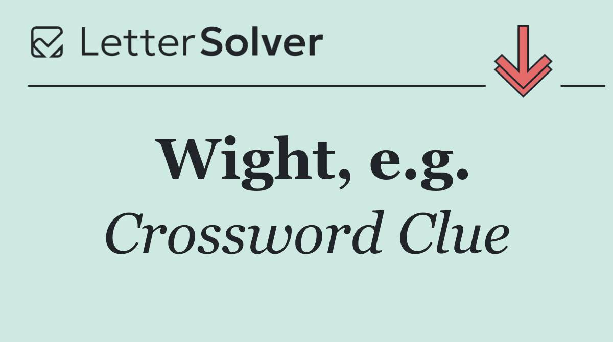 Wight, e.g.