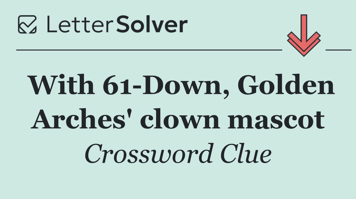 With 61 Down, Golden Arches' clown mascot