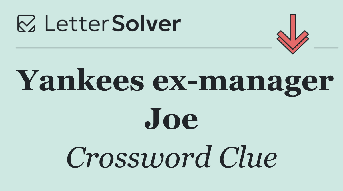 Yankees ex manager Joe