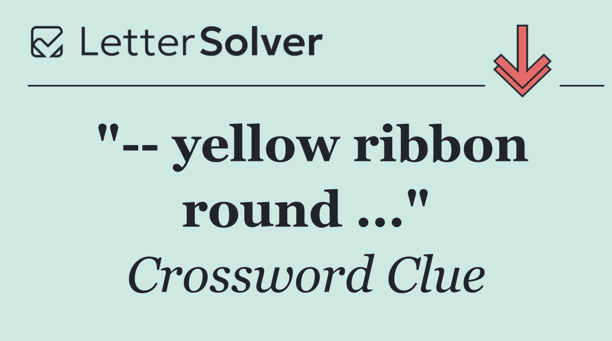 "   yellow ribbon round ..."