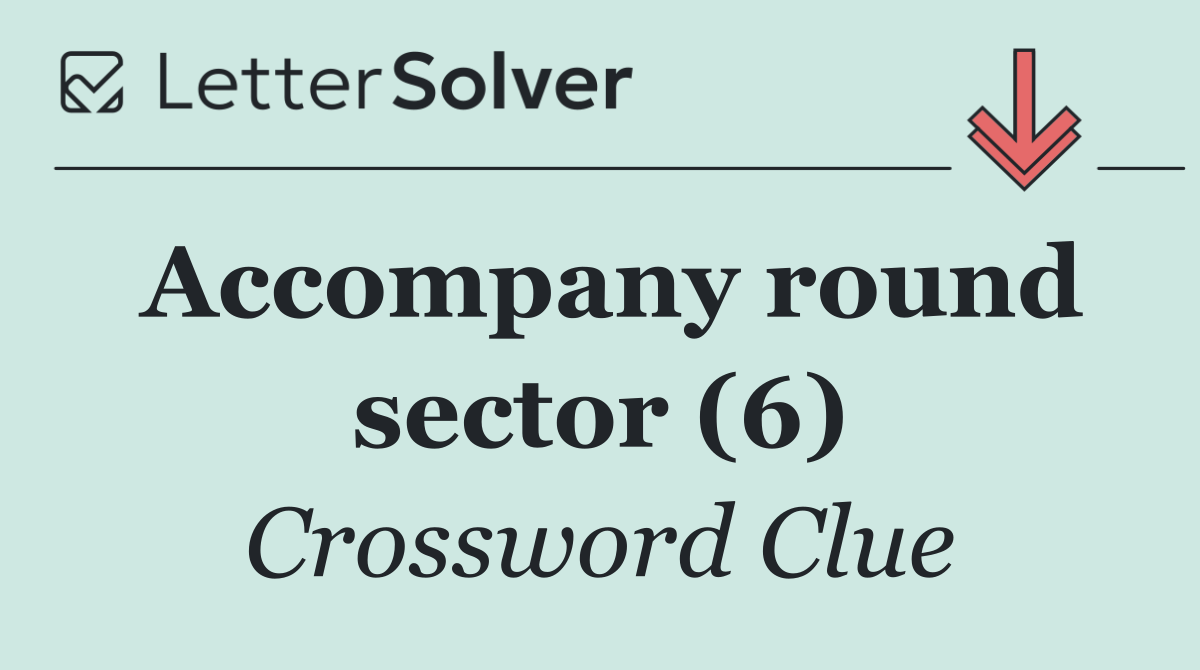 Accompany round sector (6)