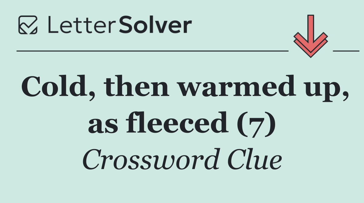 Cold, then warmed up, as fleeced (7)