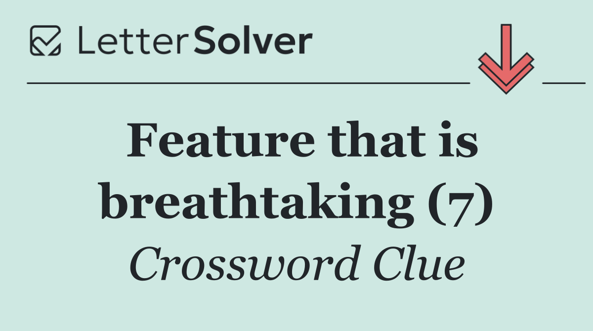 Feature that is breathtaking (7)