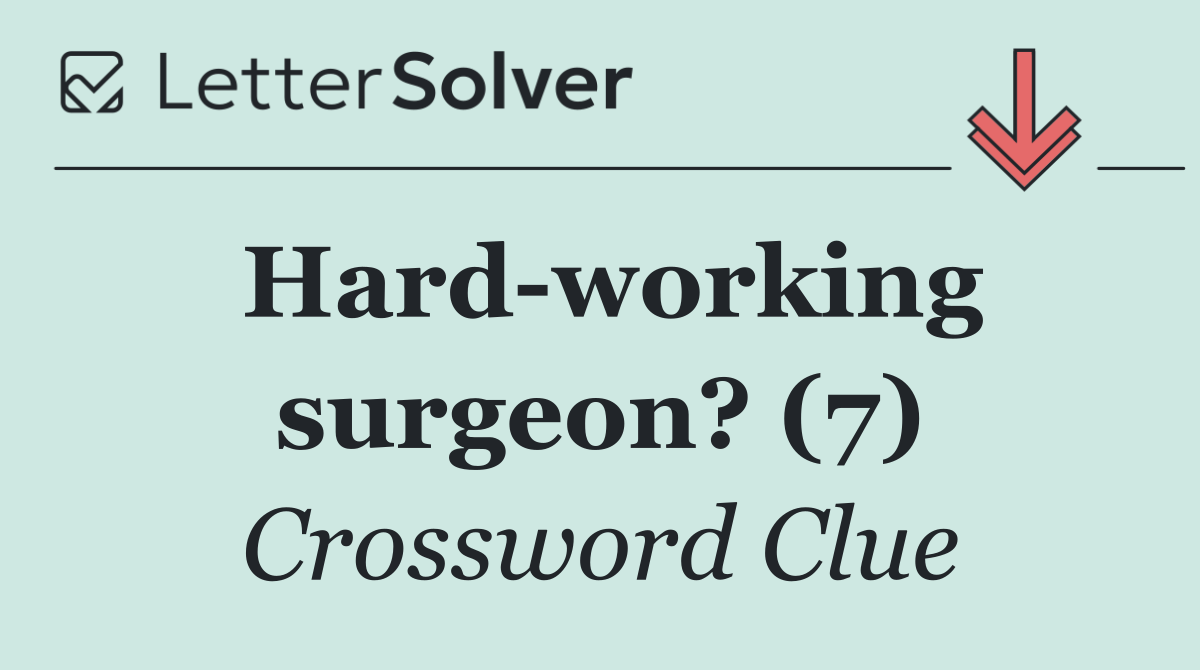 Hard working surgeon? (7)