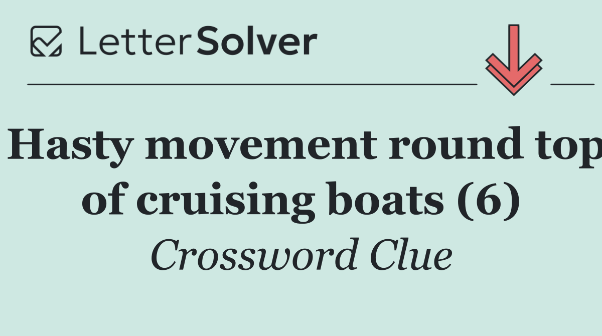 Hasty movement round top of cruising boats (6)