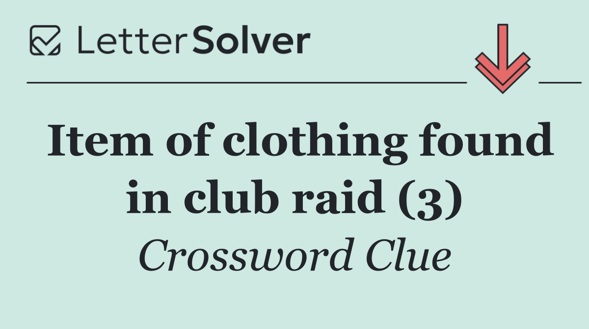 Item of clothing found in club raid (3)