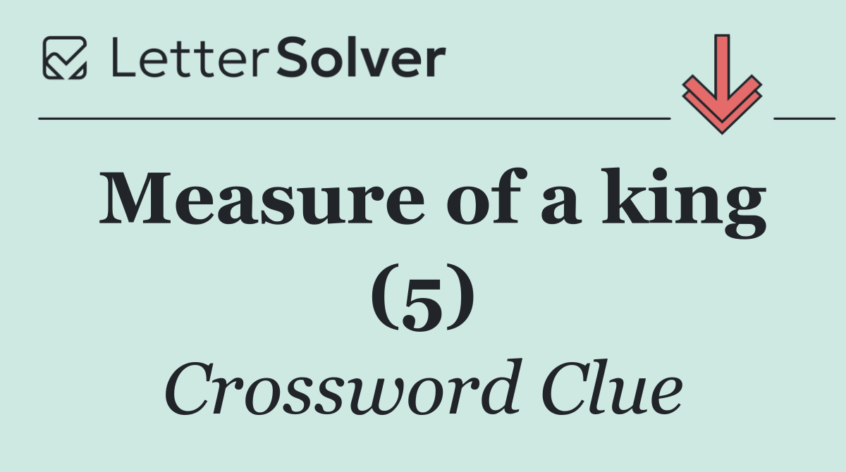 Measure of a king (5)