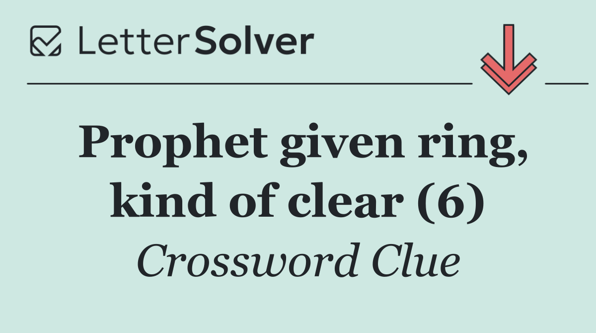 Prophet given ring, kind of clear (6)