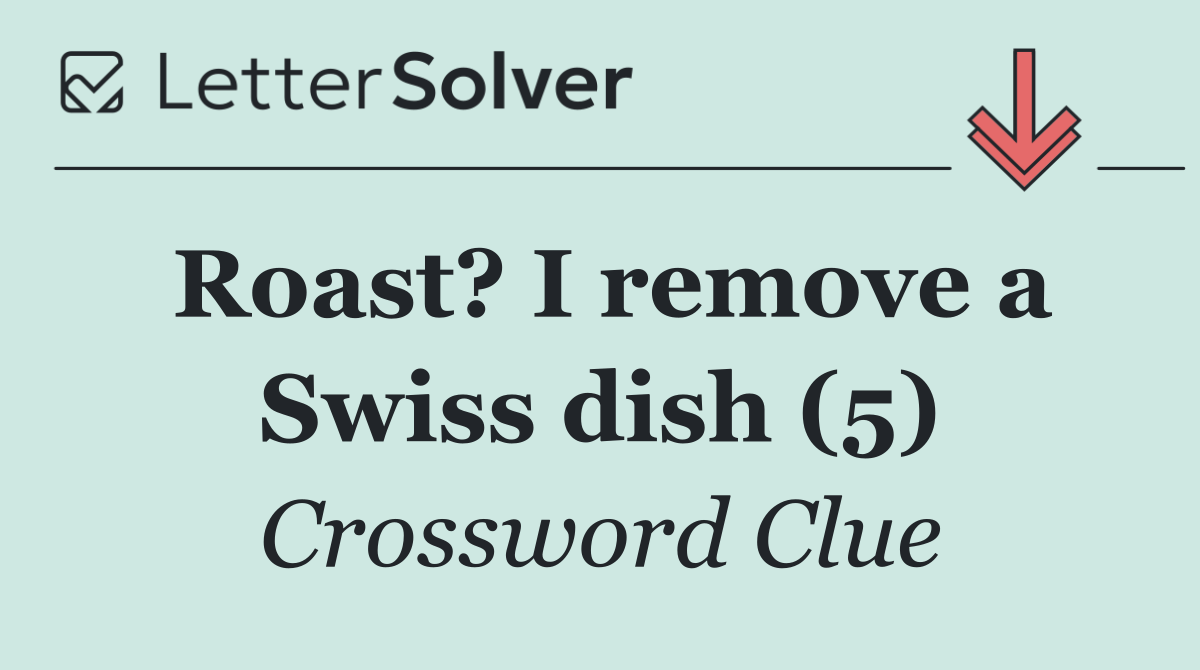 Roast? I remove a Swiss dish (5)