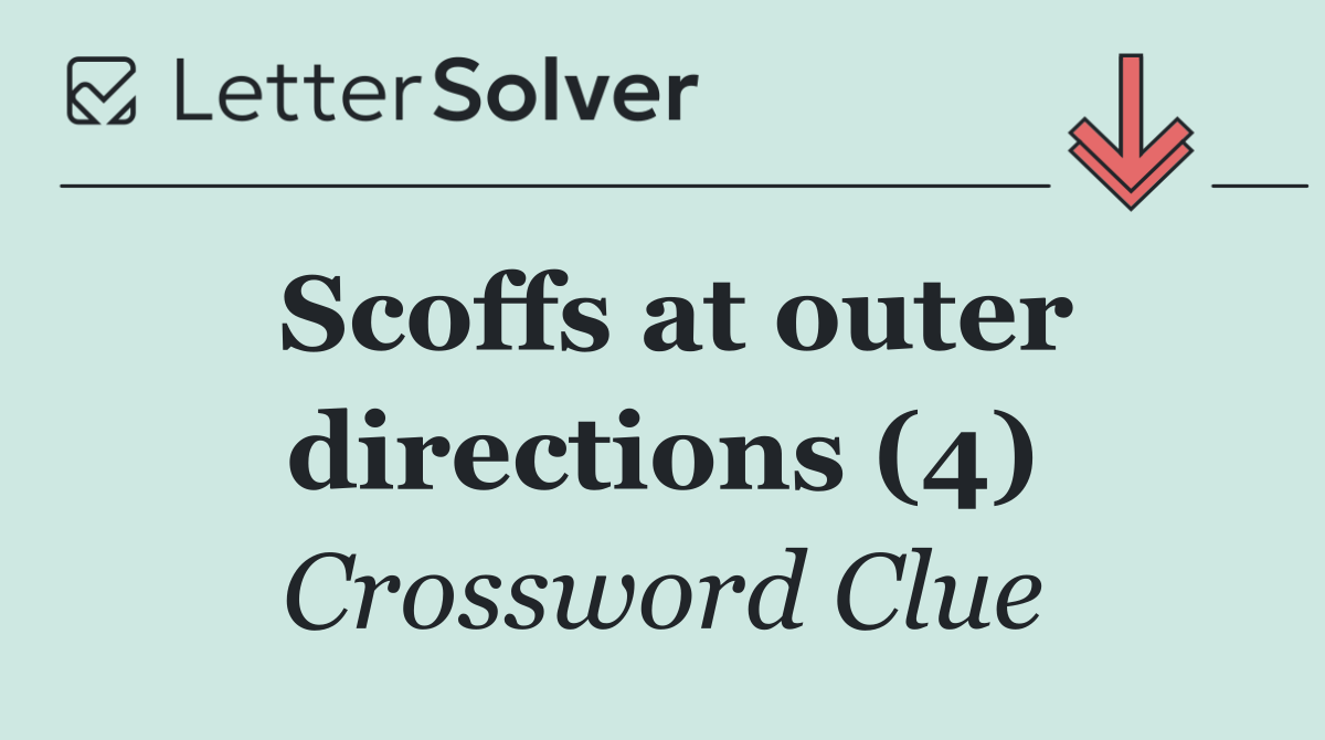 Scoffs at outer directions (4)
