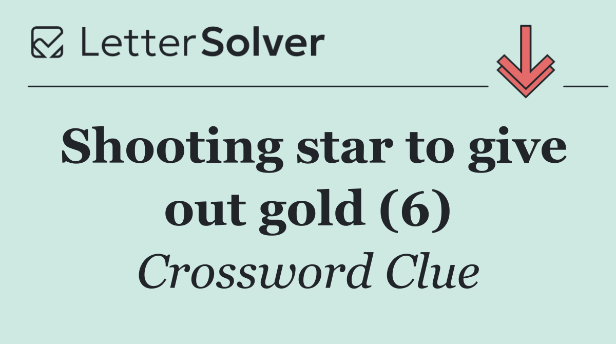 Shooting star to give out gold (6)
