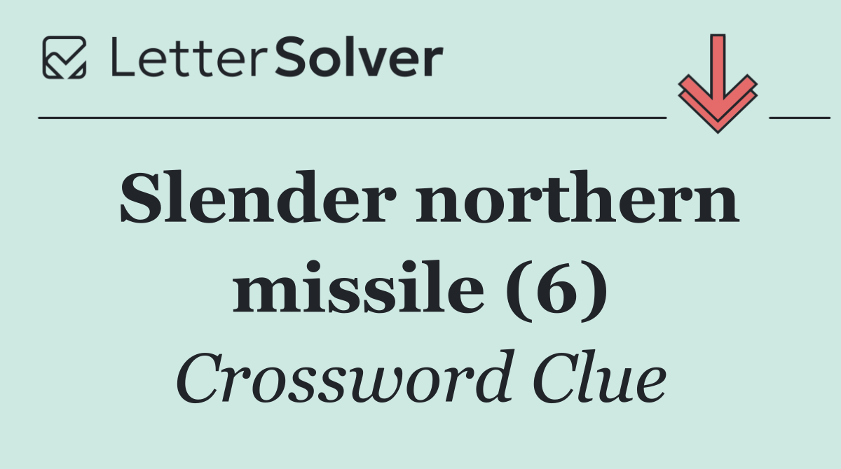 Slender northern missile (6)
